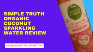 Simple Truth Organic Coconut Sparkling Water -Review